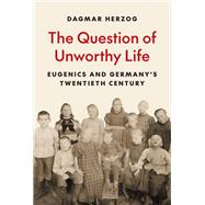 The Question of Unworthy Life