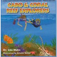 Cabo and Coral Reef Explorers : Snorkeling, Kayaking, Surfing and Living Aloha