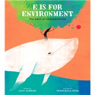 E Is for Environment The ABCs of Conservation