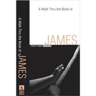 A Walk Thru the Book of James