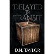 Delayed In Transit