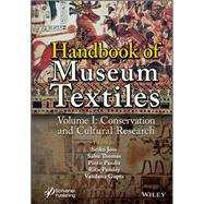 Handbook of Museum Textiles, Volume 1 Conservation and Cultural Research