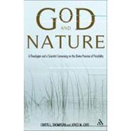 God and Nature A Theologian and a Scientist Conversing on the Divine Promise of Possibility