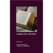 Narrating the Past: (Re)Constructing Memory, (Re)Negotiating