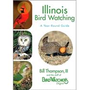 Illinois Bird Watching: A Year-Round Guide
