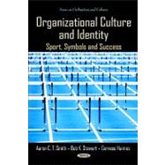 Organizational Culture and Identity : Sport, Symbols and Success