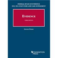 Evidence 2014-2015: Federal Rules of Evidence Statutory and Case Supplement