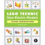 LEGO Technic Non-Electric Models: Clever Contraptions,9781718501706
