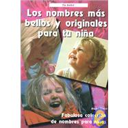 Nombres Mas Bellos Y Originales Para Tu Nina/most Beautiful And Original Names For Girls