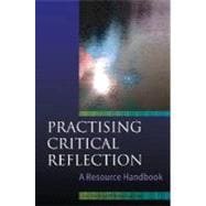 Practising Critical Reflection : A Resource Handbook