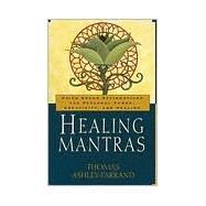 Healing Mantras Using Sound Affirmations for Personal Power, Creativity, and Healing