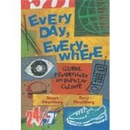 Every Day, Everywhere : Global Perspectives on Popular Culture