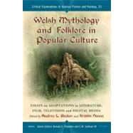 Welsh Mythology and Folklore in Popular Culture