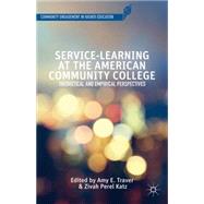 Service-Learning at the American Community College Theoretical and Empirical Perspectives