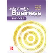 Understanding Business: The Core [Rental Edition]