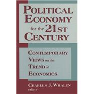 Political Economy for the 21st Century: Contemporary Views on the Trend of Economics