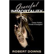 Graceful Immortality