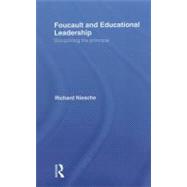Foucault and Educational Leadership: Disciplining the Principal