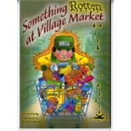 Something Rotten at Village Market Fict