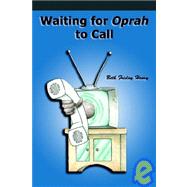 Waiting for Oprah to Call,9780930751708