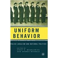 Uniform Behavior Police Localism and National Politics