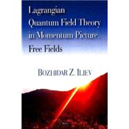 Lagrangian Quantum Field Theory in Momentum Picture, Free Fields