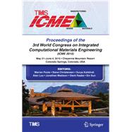 Proceedings of the 3rd World Congress on Integrated Computational Materials Engineering (ICME)