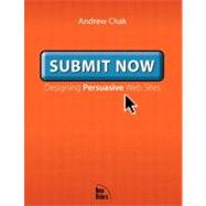 Submit Now Designing Persuasive Web Sites