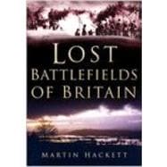 Lost Battlefields of Britain