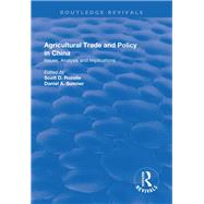 Agricultural Trade and Policy in China: Issues, Analysis and Implications
