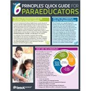 The 6 Principles Quick Guide for Paraeducators