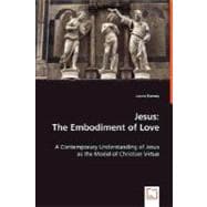 Jesus: The Embodiment of Love