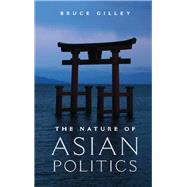 The Nature of Asian Politics