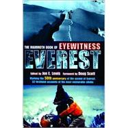 The Mammoth Book of Eyewitness Everest: Marking the 50th Anniversary of the Ascent of Everest, 32 Firsthand Accounts of the Most Memorable Climbs
