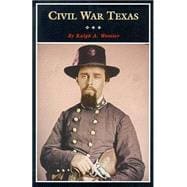 Civil War Texas : A History and a Guide
