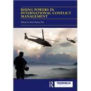 Rising Powers in International Conflict Management