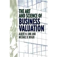 The Art and Science of Business Valuation