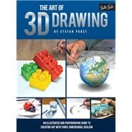 Art of 3D Drawing An illustrated and photographic guide to creating art with three-dimensional realism