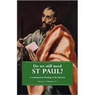 Do We Still Need St. Paul?