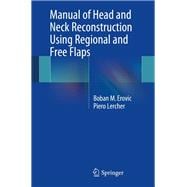 Manual of Head and Neck Reconstruction Using Regional and Free Flaps