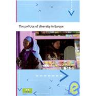 The Politics Of Diversity In Europe