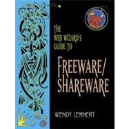The Web Wizard's Guide to Freeware and Shareware