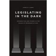 Legislating in the Dark