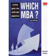 Which MBA? : A Critical Guide to the World's Best Programmes