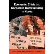Economic Crisis and Corporate Restructuring in Korea: Reforming the Chaebol