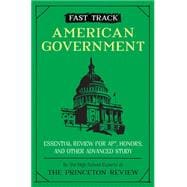 Fast Track: American Government Essential Review for AP, Honors, and Other Advanced Study