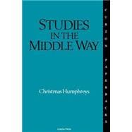 Studies in the Middle Way: Being Thoughts on Buddhism Applied