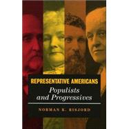Representative Americans Populists and Progressives