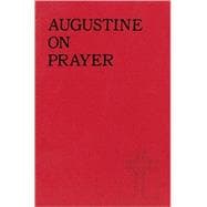 Augustine on Prayer/No.171/04