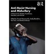 Anti-Racist Nursing and Midwifery book cover, ISBN 9781040581711